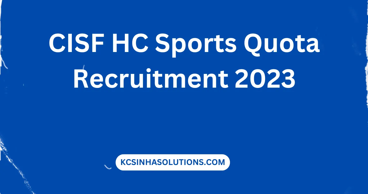 CISF HC Sports Quota Recruitment 2023