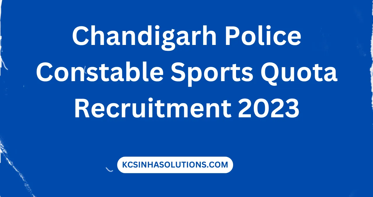 Chandigarh Police Constable Sports Quota Recruitment 2023