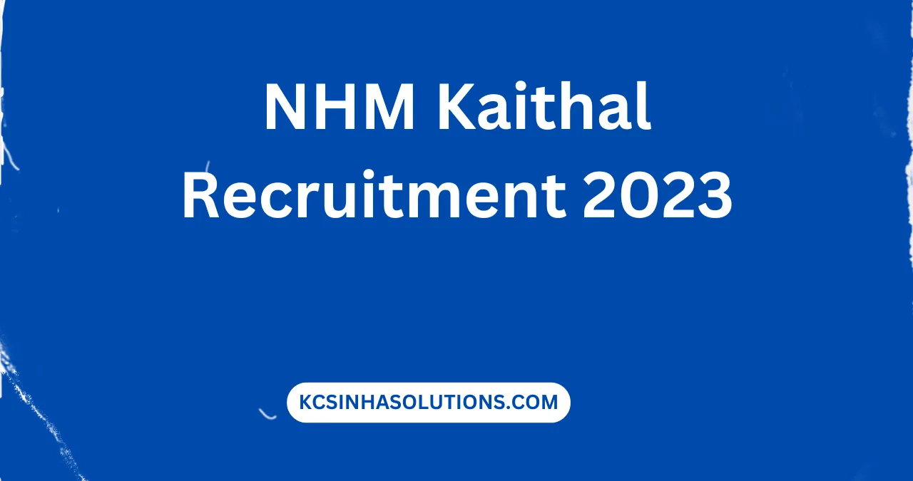 NHM Kaithal Recruitment 2023