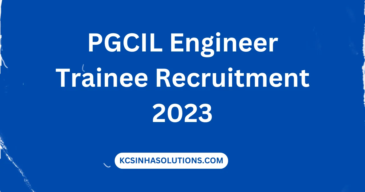 PGCIL Engineer Trainee Recruitment 2023