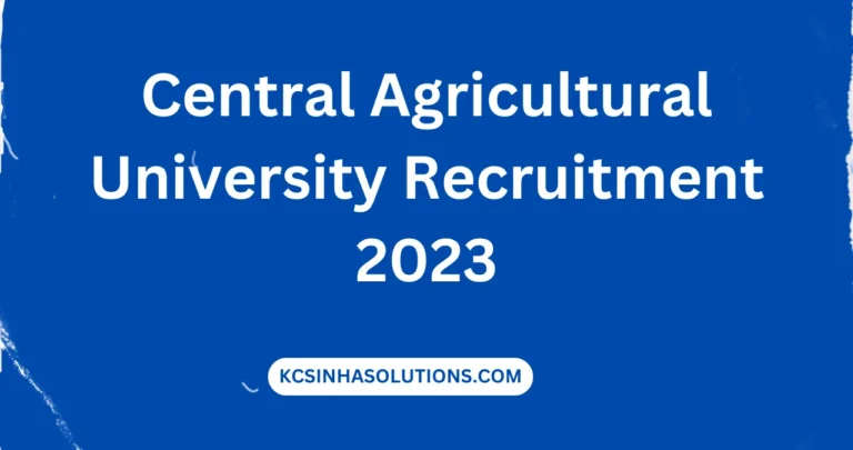 Central Agricultural University Recruitment 2023