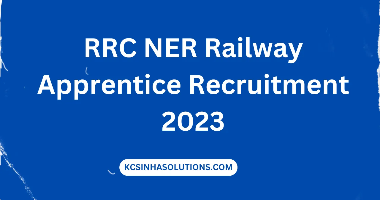 RRC NER Railway Apprentice Recruitment 2023