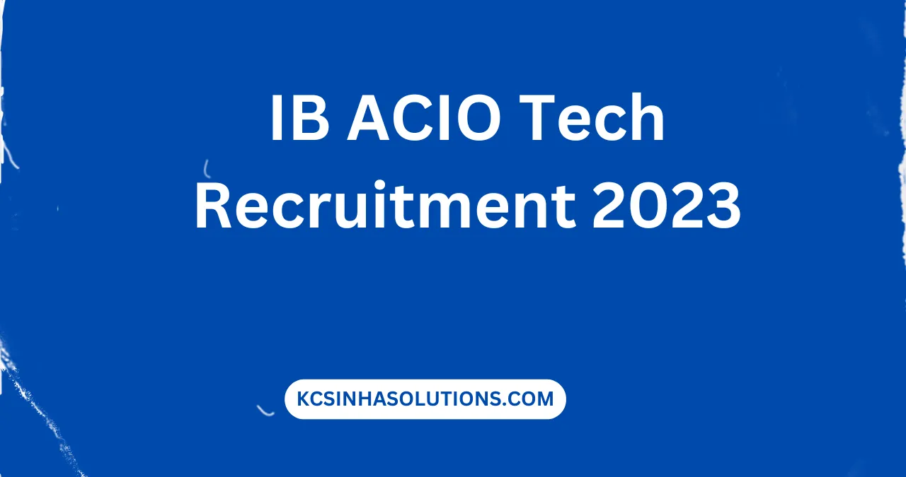 IB ACIO Tech Recruitment 2023